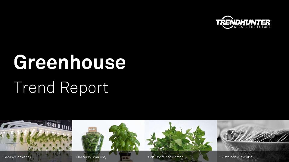 Greenhouse Trend Report Research
