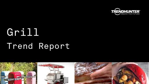 Grill Trend Report and Grill Market Research