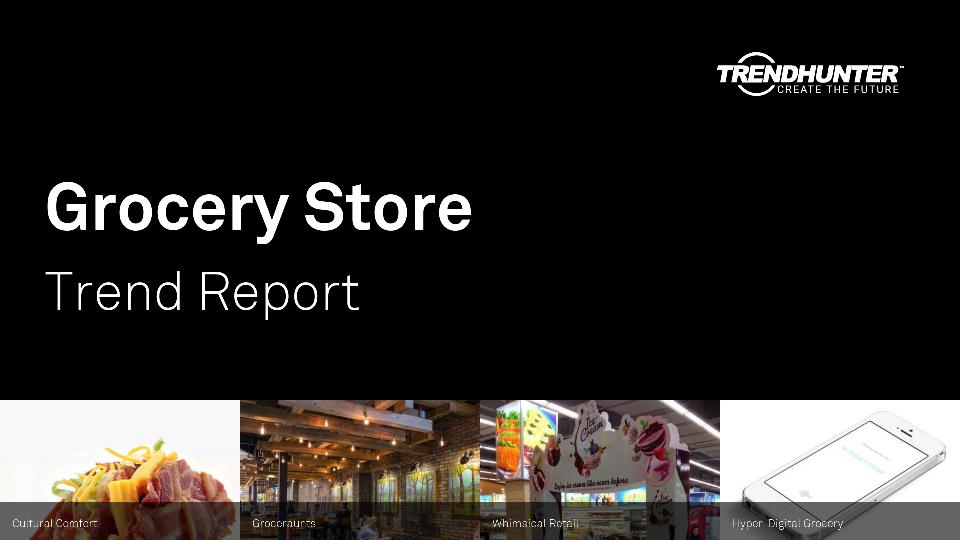 Grocery Store Trend Report Research