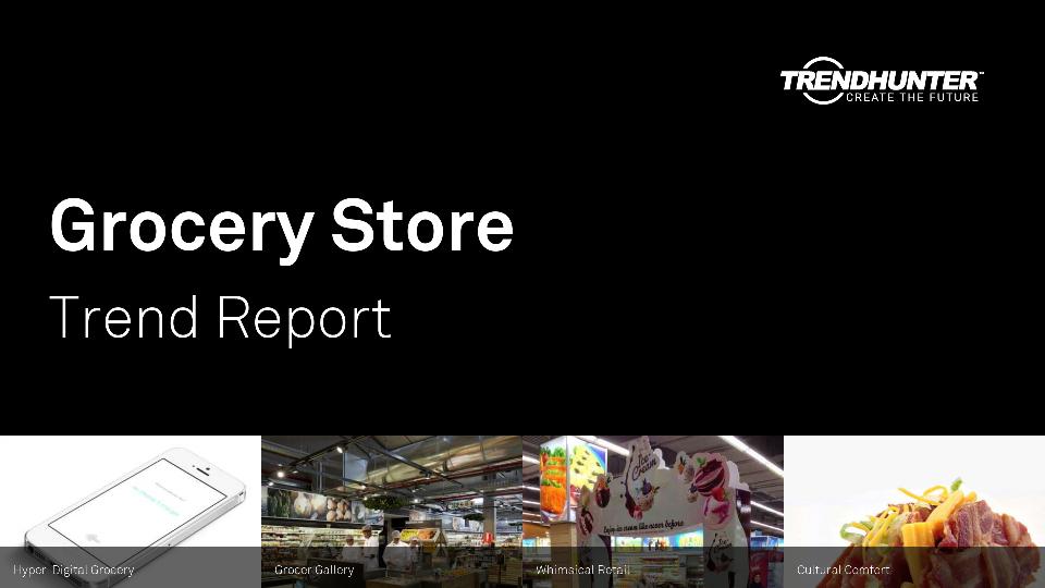 Grocery Store Trend Report Research