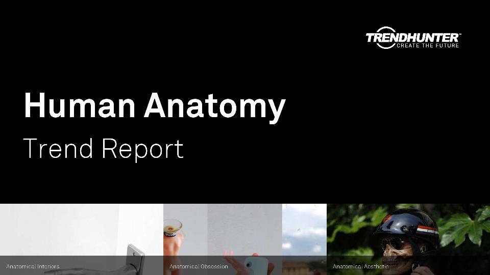 Human Anatomy Trend Report Research