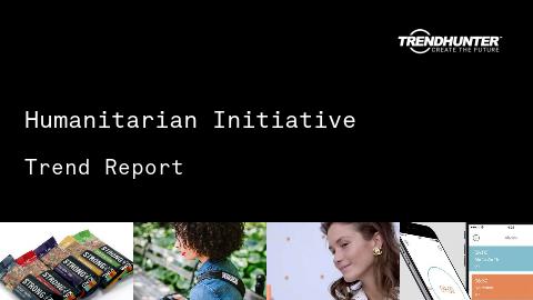 Humanitarian Initiative Trend Report and Humanitarian Initiative Market Research
