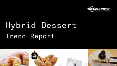 Hybrid Dessert Trend Report and Hybrid Dessert Market Research