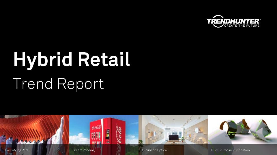 Hybrid Retail Trend Report Research