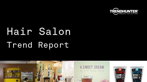 Hair Salon Trend Report and Hair Salon Market Research