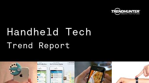 Handheld Tech Trend Report and Handheld Tech Market Research