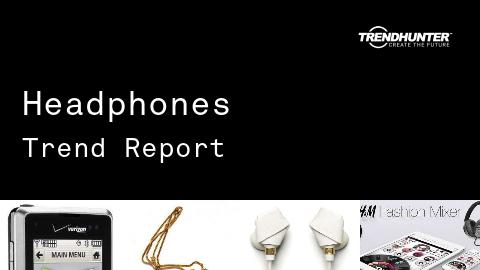 Headphones Trend Report and Headphones Market Research