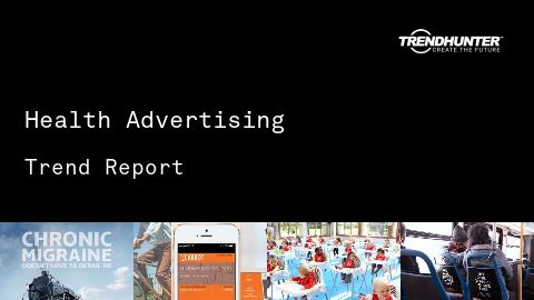 Health Advertising Trend Report and Health Advertising Market Research