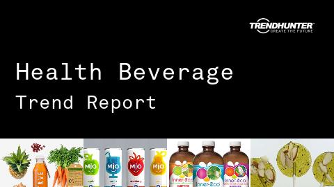 Health Beverage Trend Report and Health Beverage Market Research