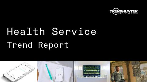 Health Service Trend Report and Health Service Market Research