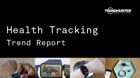 Health Tracking Trend Report and Health Tracking Market Research