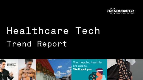 Healthcare Tech Trend Report and Healthcare Tech Market Research