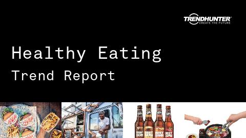 Healthy Eating Trend Report and Healthy Eating Market Research