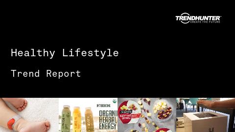 Healthy Lifestyle Trend Report and Healthy Lifestyle Market Research