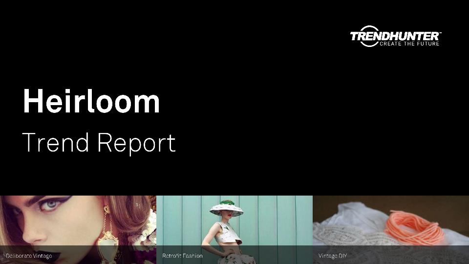 Heirloom Trend Report Research