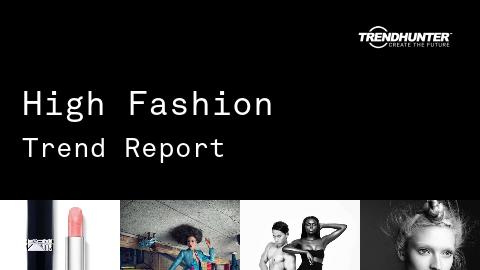 High Fashion Trend Report and High Fashion Market Research