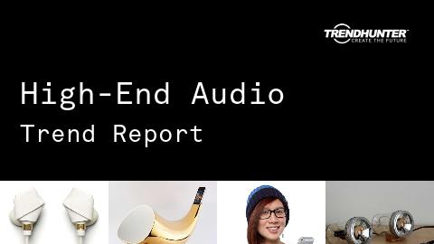 High-End Audio Trend Report and High-End Audio Market Research