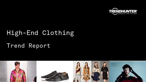 High-End Clothing Trend Report and High-End Clothing Market Research