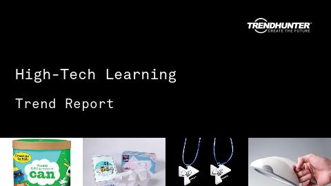 High-Tech Learning Trend Report and High-Tech Learning Market Research