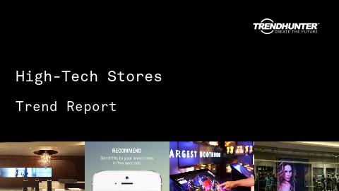 High-Tech Stores Trend Report and High-Tech Stores Market Research