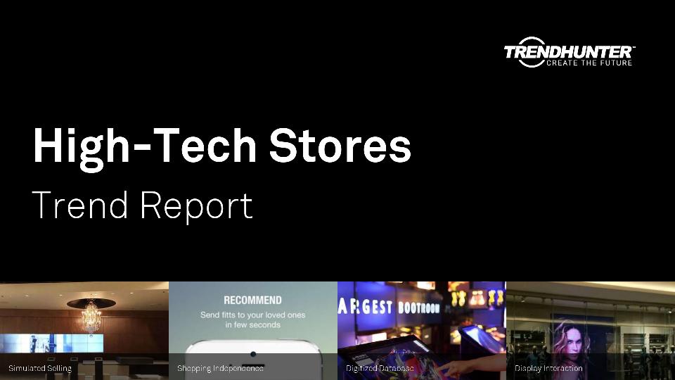 High-Tech Stores Trend Report Research