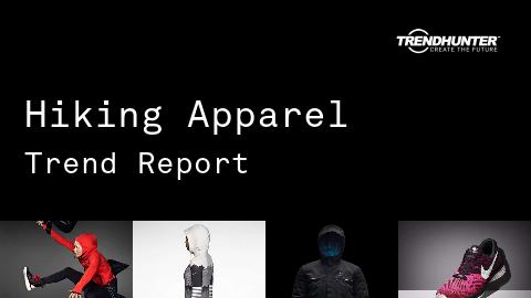 Hiking Apparel Trend Report and Hiking Apparel Market Research