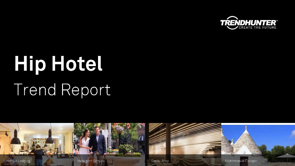 Hip Hotel Trend Report Research