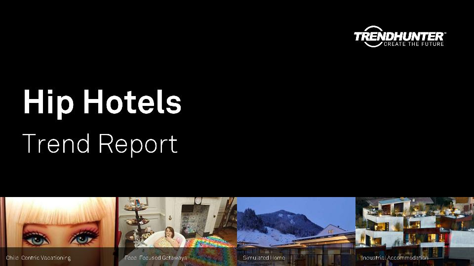 Hip Hotels Trend Report Research