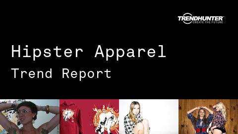 Hipster Apparel Trend Report and Hipster Apparel Market Research