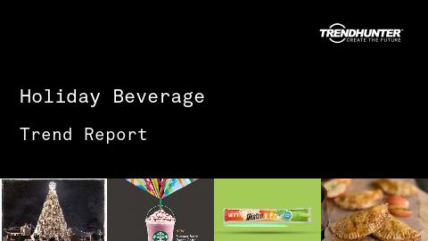 Holiday Beverage Trend Report and Holiday Beverage Market Research