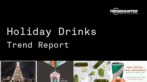 Holiday Drinks Trend Report and Holiday Drinks Market Research