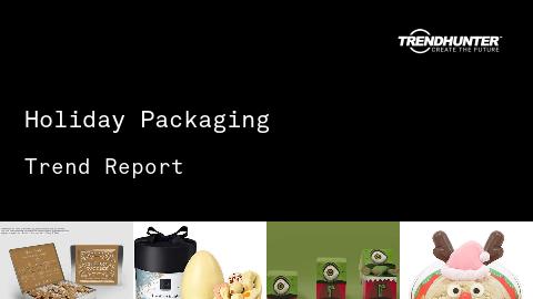 Holiday Packaging Trend Report and Holiday Packaging Market Research