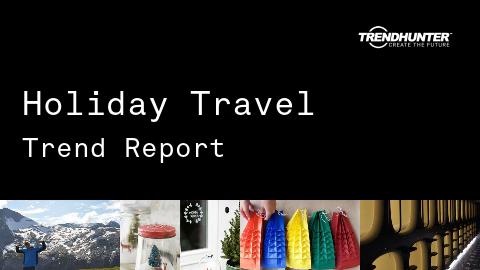 Holiday Travel Trend Report and Holiday Travel Market Research