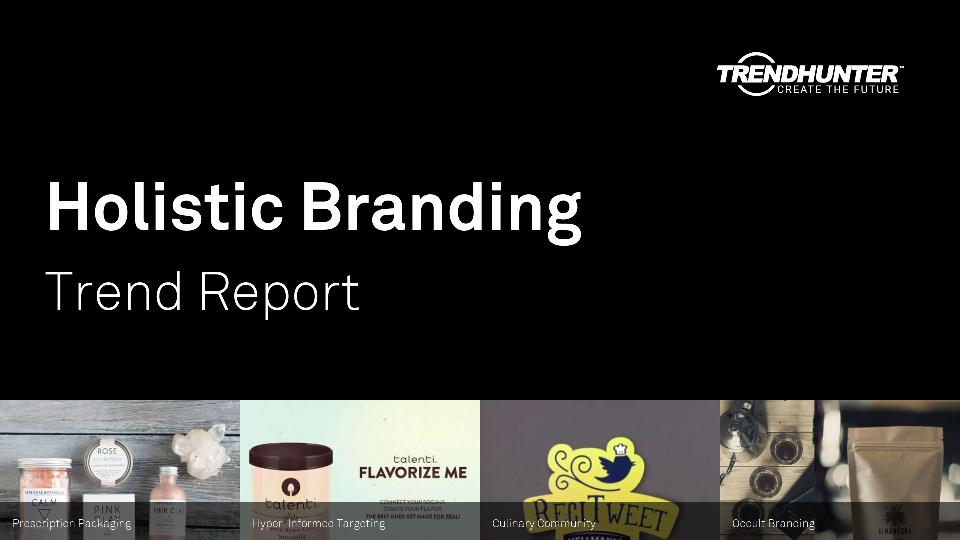 Holistic Branding Trend Report Research
