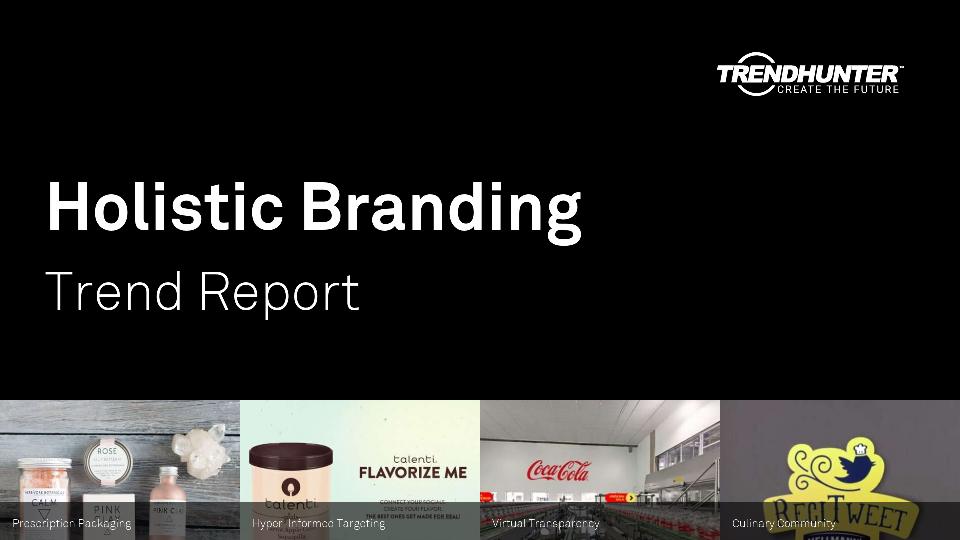 Holistic Branding Trend Report Research