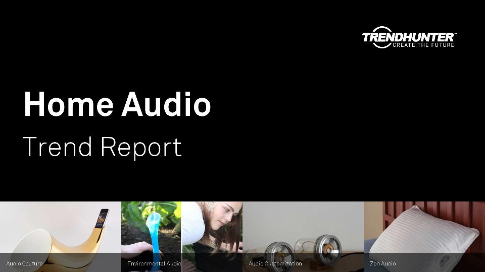 Home Audio Trend Report Research