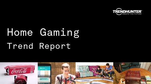 Home Gaming Trend Report and Home Gaming Market Research