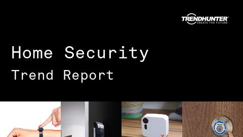 Home Security Trend Report and Home Security Market Research