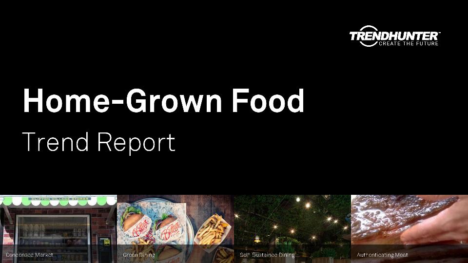 Home-Grown Food Trend Report Research