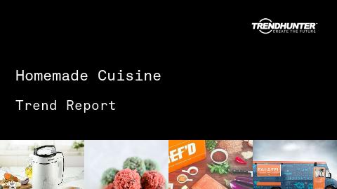 Homemade Cuisine Trend Report and Homemade Cuisine Market Research