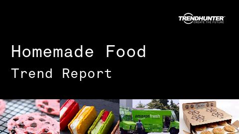 Homemade Food Trend Report and Homemade Food Market Research