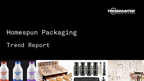 Homespun Packaging Trend Report and Homespun Packaging Market Research
