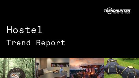 Hostel Trend Report and Hostel Market Research