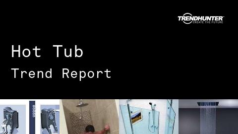 Hot Tub Trend Report and Hot Tub Market Research