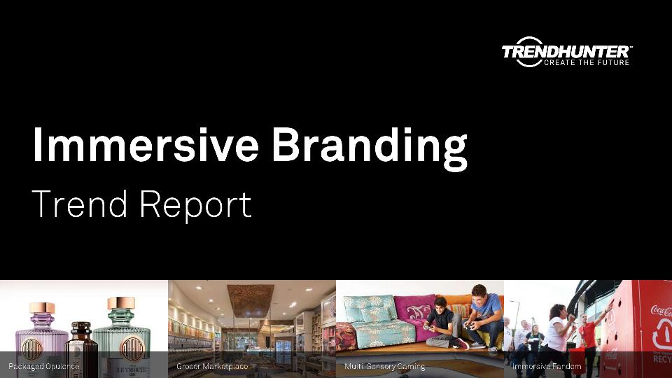 Immersive Branding Trend Report Research