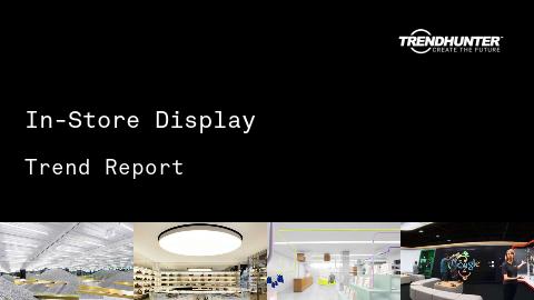 In-Store Display Trend Report and In-Store Display Market Research