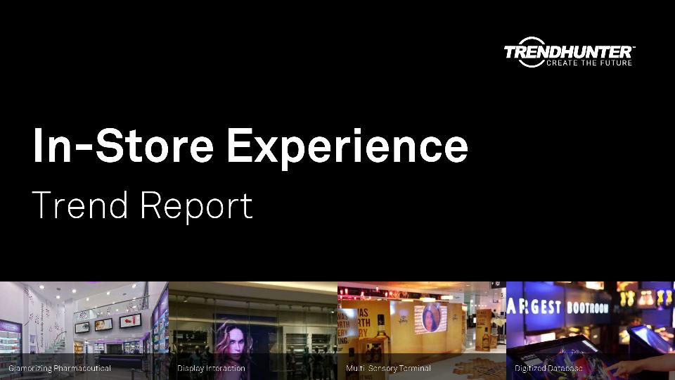 In-Store Experience Trend Report Research