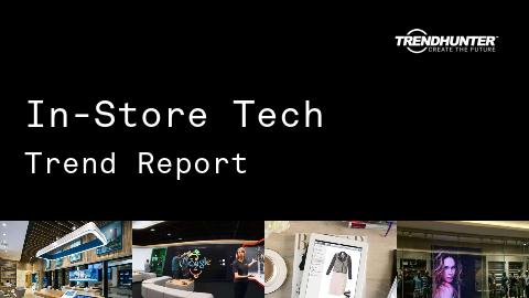 In-Store Tech Trend Report and In-Store Tech Market Research