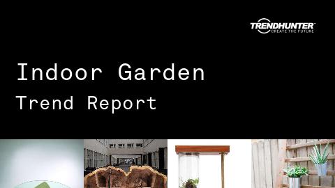 Indoor Garden Trend Report and Indoor Garden Market Research