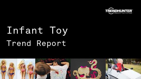 Infant Toy Trend Report and Infant Toy Market Research